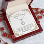 To My Dear Friend - Sorry For Your Loss - Eternal Hope Necklace