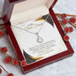 To My Dear Friend - Sorry For Your Loss - Eternal Hope Necklace