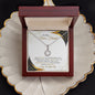 To My Dear Friend - Sorry For Your Loss - Eternal Hope Necklace