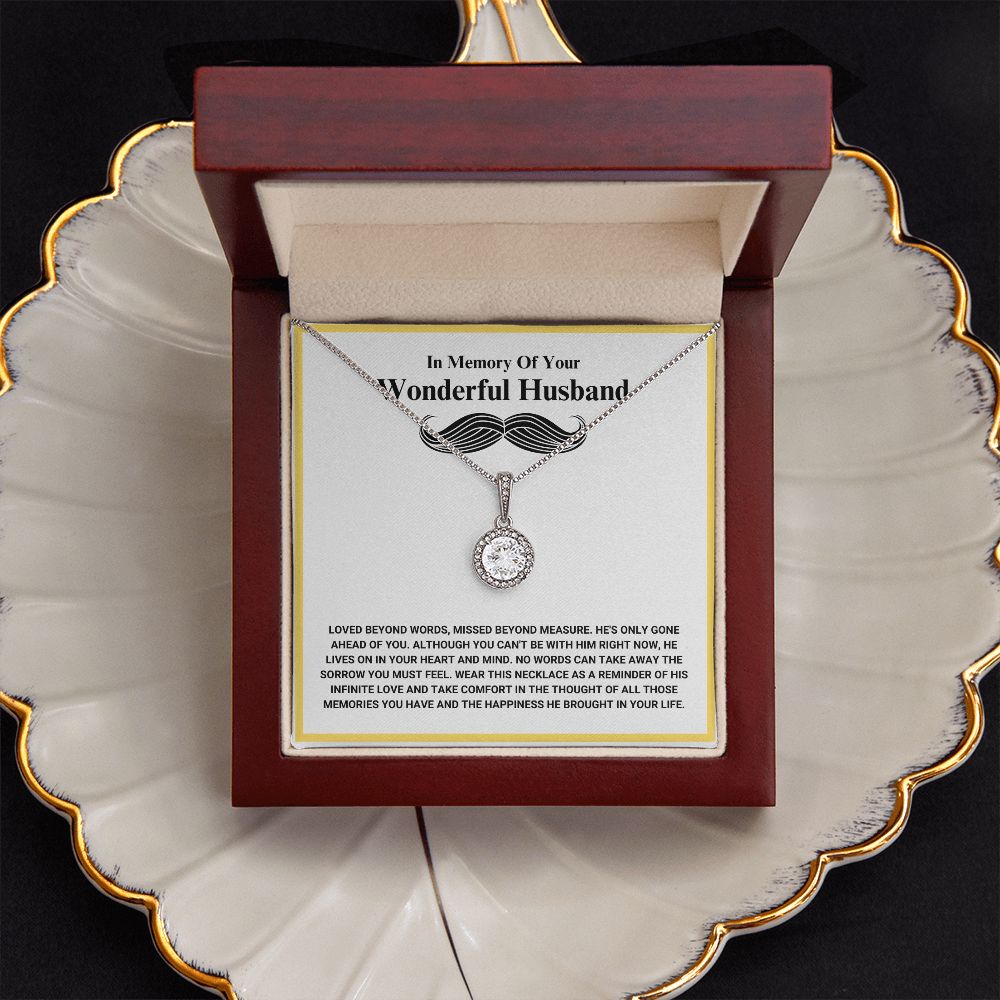In Memory Of Your Wonderful Husband - Loved Beyond Words - Eternal Hope Necklace