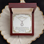 To My Dear Friend - Sorry For Your Loss - Eternal Hope Necklace