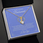 Bridesmaid - An Amazing Friend - Alluring Beauty Necklace