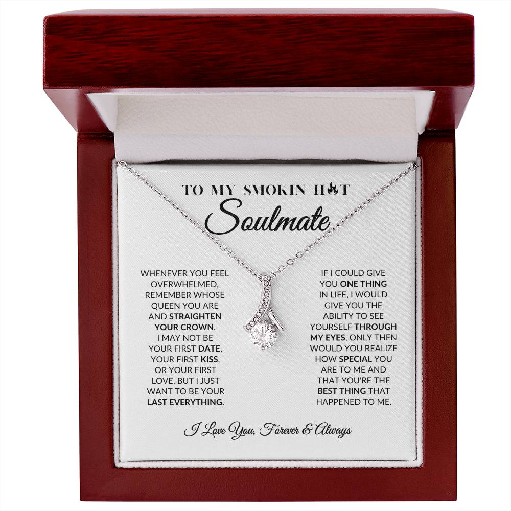 To My Smokin Hot Soulmate - Alluring Beauty Necklace