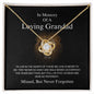 In Memory Of A Loving Grandad - Never Forgotten - Love Knot Necklace