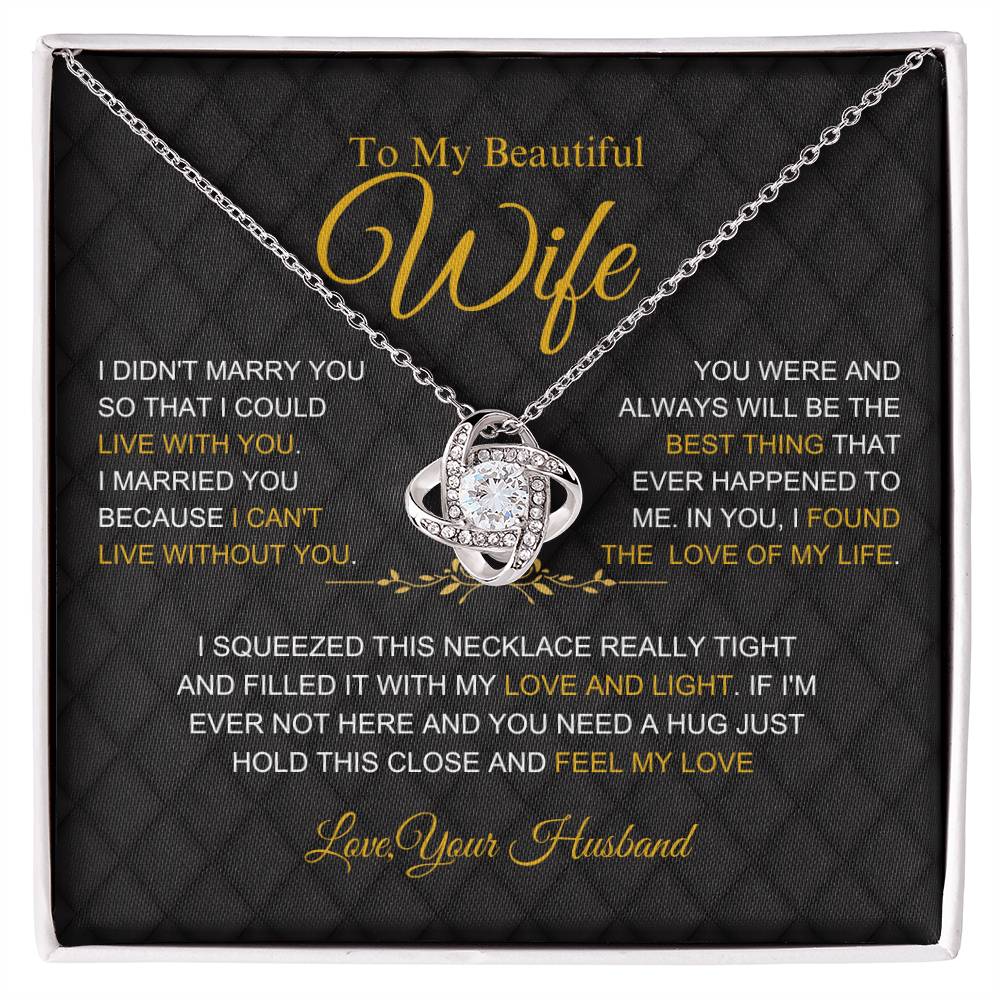 To My Beautiful Wife - Love Of My Life- Love Necklace Gift - W005