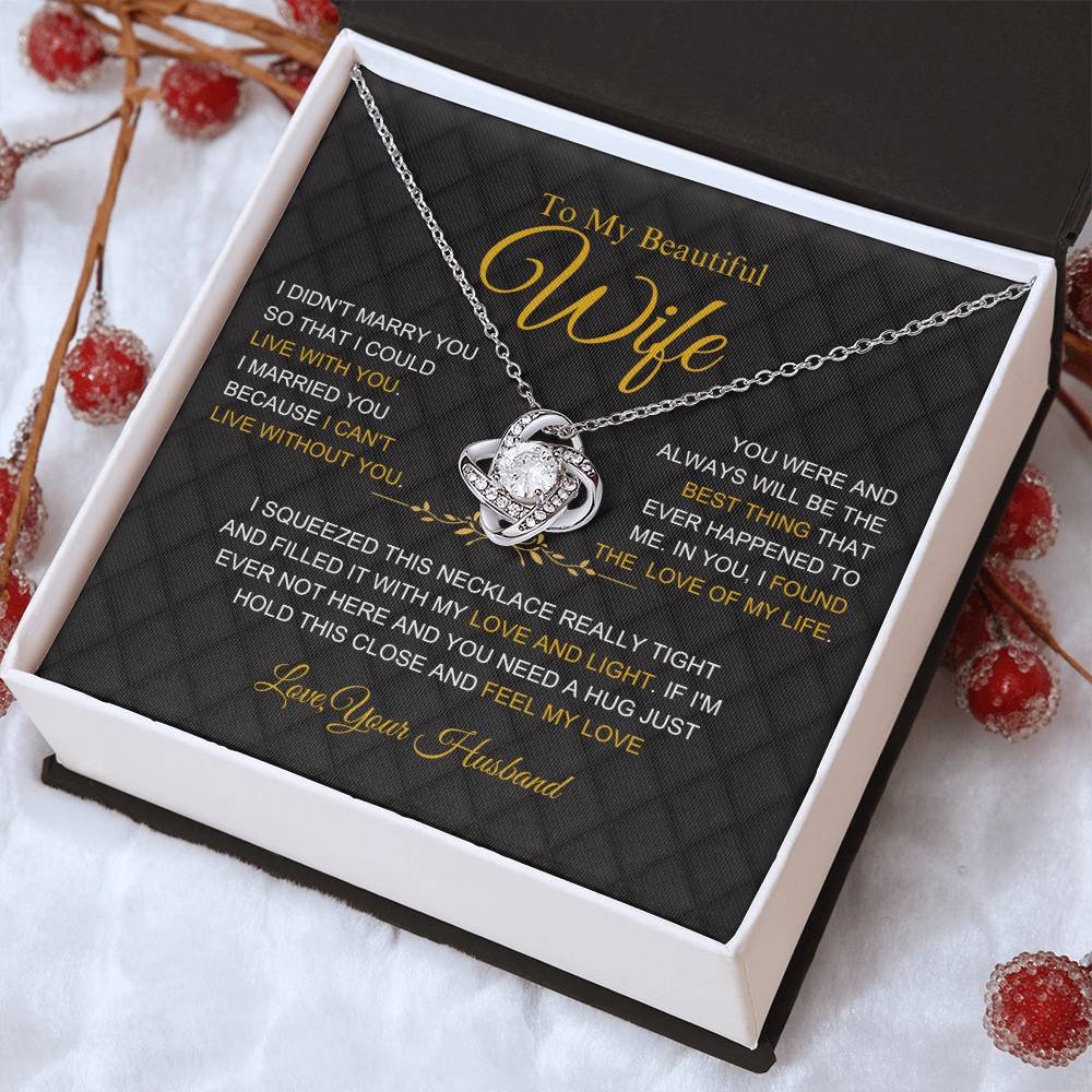 To My Beautiful Wife - Love Of My Life- Love Necklace Gift - W005