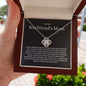 Boyfriend's Mom - Forever Be Grateful - Love Knot Necklace