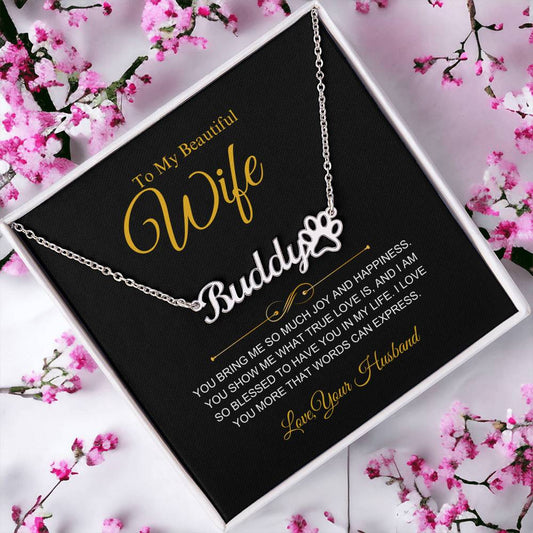 To My Beautiful Wife - So Blessed- Personalized Paw Print Name Necklace Gift - W006