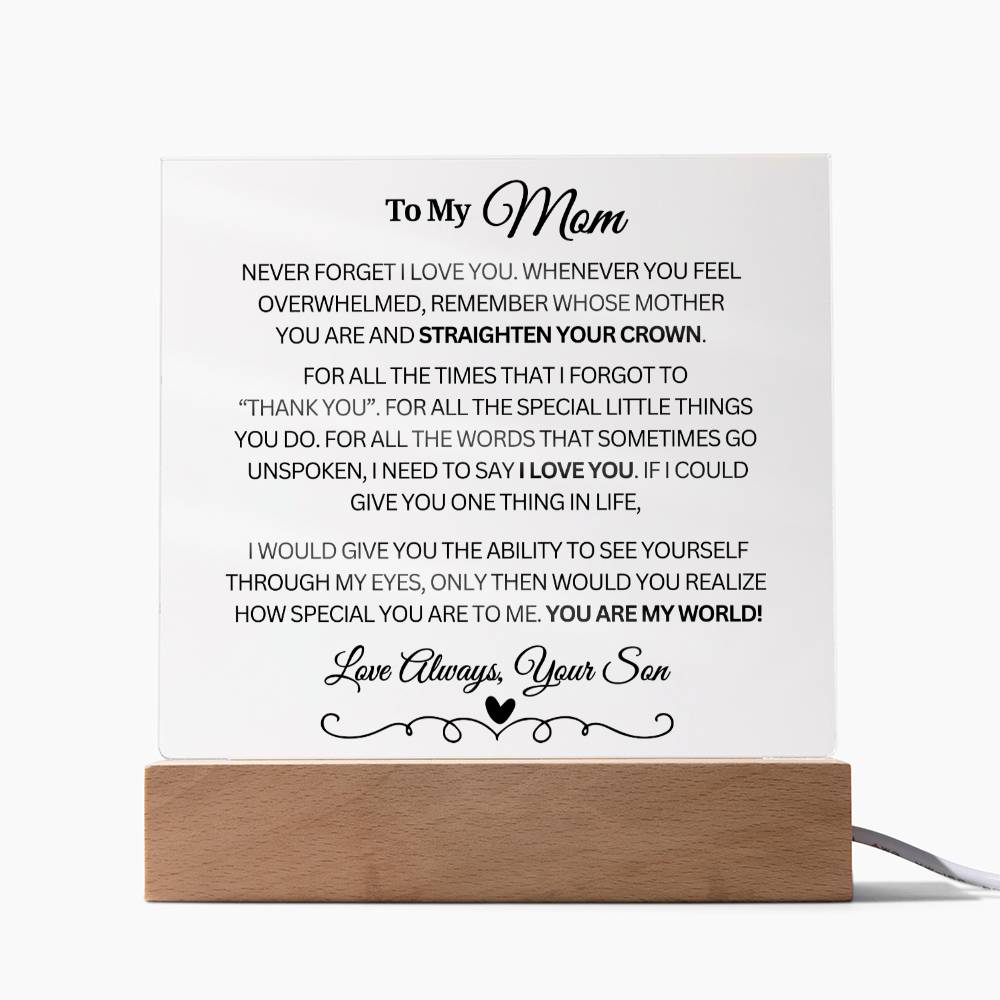 To My Mom "You are my world..." Acrylic Plaque from Son