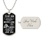 To My Son - Never Lose - Dog Tag Military Chain