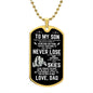 To My Son - Never Lose - Dog Tag Military Chain