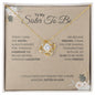 Sister To Be - Thank You - Love Knot Necklace