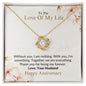 Love Of My Life - Happy Anniversary - Love Knot Necklace