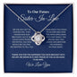 To Our Future Sister-In-Law - The One - Love Knot Necklace