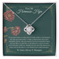 Para Mi Hermosa Hija - Momento De Mayor Orgullo - Love Knot Necklace