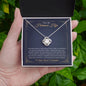 Para Mi Hermosa Hija - Momento De Mayor Orgullo - Love Knot Necklace