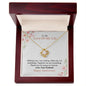 Love Of My Life - Happy Anniversary - Love Knot Necklace