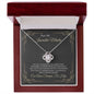 Para Mi Increible Madre - Love Knot Necklace