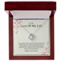 Love Of My Life - Happy Anniversary - Love Knot Necklace