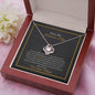 Para Mi Hermosa Hija - Sentir Mi Amor - Love Knot Necklace