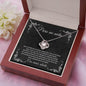 Para Mi Nieta - Love Knot Necklace