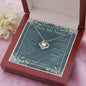 Para Mi Nieta - Capítulos Más Hermosos - Love Knot Necklace
