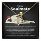 To My Soulmate - Smokin' Hot - Forever Love Necklace