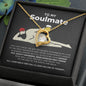 To My Soulmate - Smokin' Hot - Forever Love Necklace