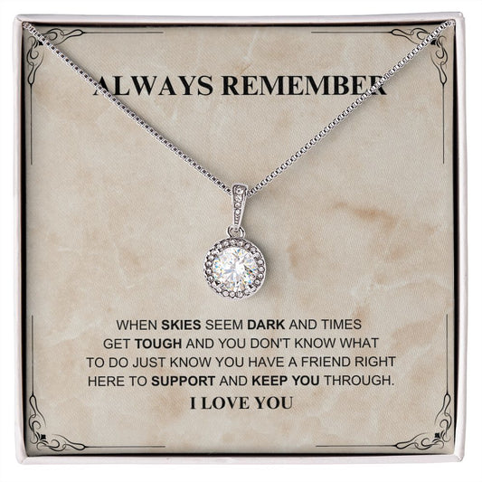 Always Remember - I Love You - Eternal Hope Necklace