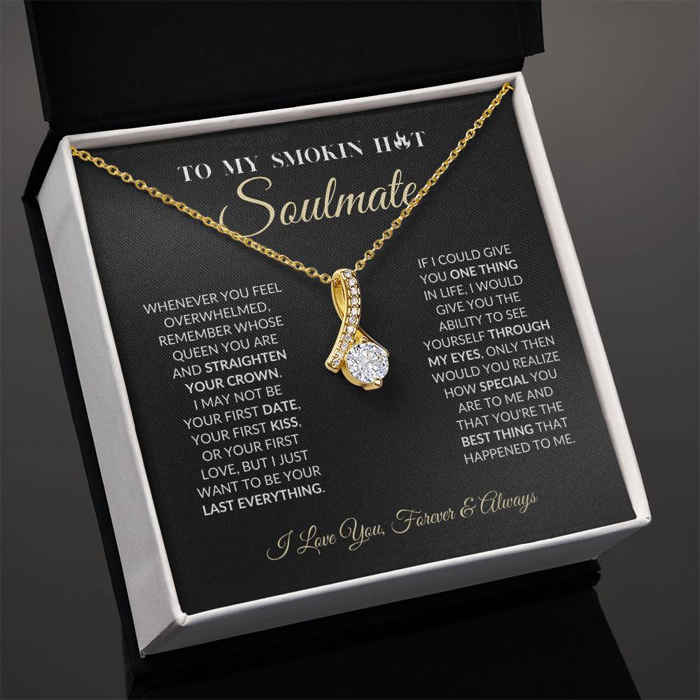 To My Smokin Hot Soulmate - Alluring Beauty Necklace