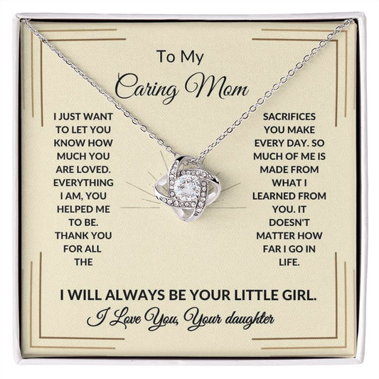 To My Caring Mom - I Will Always Be - Love Knot Necklace