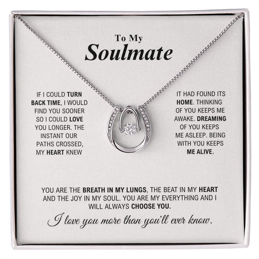 To My Soulmate - My Everything - Lucky In Love Necklace