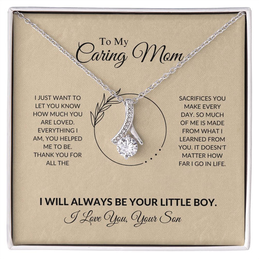 To My Caring Mom - I Will Always Be - Alluring Beauty Necklace