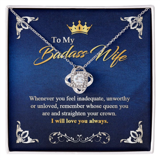 To My Badass Wife - Straighten Your Crown - Love Knot Necklace